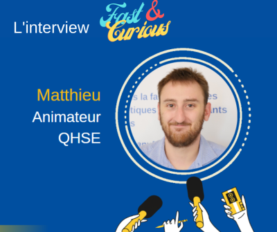 Bienvenue à Matthieu - Animateur QHSE